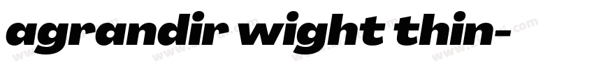 agrandir wight thin字体转换